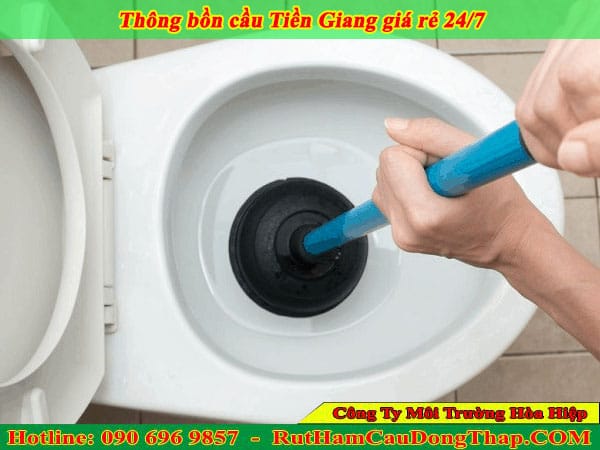 Thông bồn cầu Tiền Giang Hòa Hiệp 24/7 giá rẻ nhanh sạch